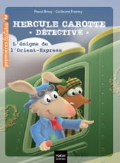Hercule Carotte - L énigme de l Orient Express CP/CE1 6/7 ans