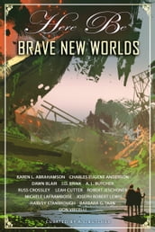 Here Be Brave New Worlds