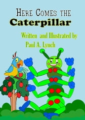 Here Comes the Caterpillar