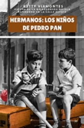 Hermanos: Los Niños de Pedro Pan
