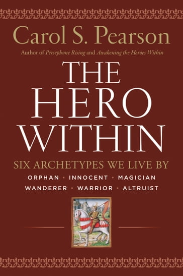 Hero Within - Rev. & Expanded Ed. - Carol S. Pearson