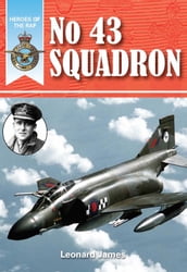 Heroes of the RAF: No.43 Squadron