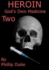 Heroin Horror God s Own Medicine Two