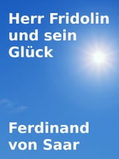 Herr Fridolin und sein Glück