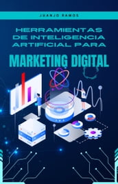 Herramientas de inteligencia artificial para marketing digital