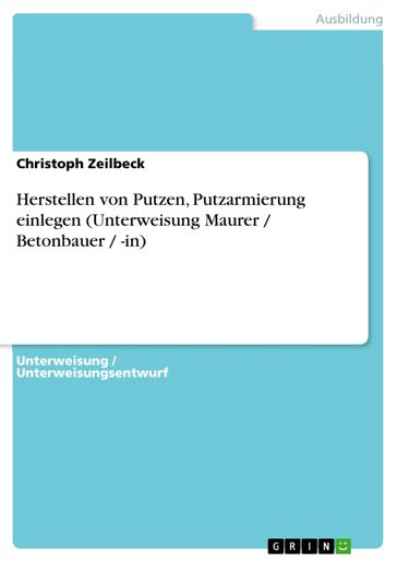 Herstellen von Putzen, Putzarmierung einlegen (Unterweisung Maurer / Betonbauer / -in) - Christoph Zeilbeck