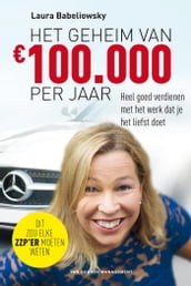 Het geheim van € 100.000 per jaar