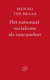 Het nationaalsocialisme als rancuneleer