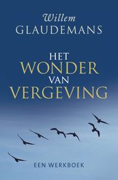 Het wonder van vergeving