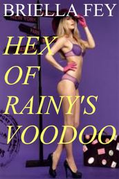 Hex Of Rainy s Voodoo