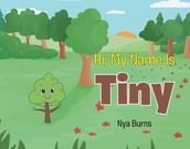 Hi, My Name Is Tiny