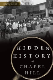 Hidden History of Chapel Hill