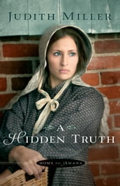 Hidden Truth, A (Home to Amana Book #1)