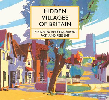 Hidden Villages of Britain - Clare Gogerty