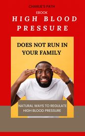 High Blood Pressure Does Not Run In Your Family