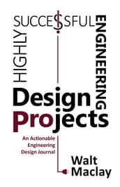 Highly Successful Engineering Design Projects