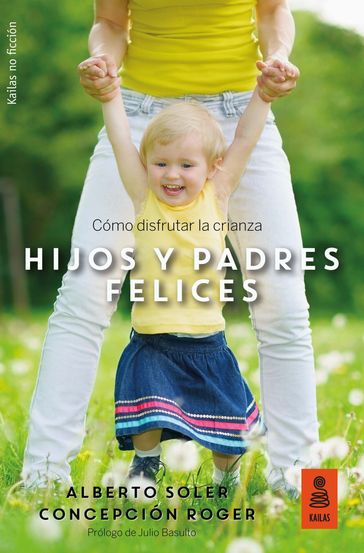 Hijos y padres felices - Alberto Soler Sarrió - Concepción Roger Sánchez