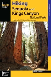 Hiking Sequoia and Kings Canyon National Parks, 2nd