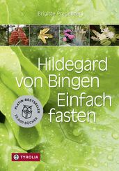 Hildegard von Bingen. Einfach fasten