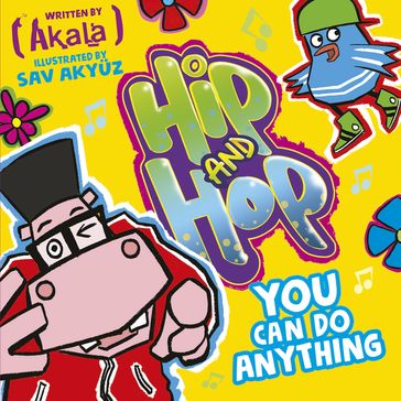 Hip and Hop You Can Do Anything - AKALA