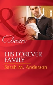 His Forever Family (Mills & Boon Desire) (Billionaires and Babies, Book 67)
