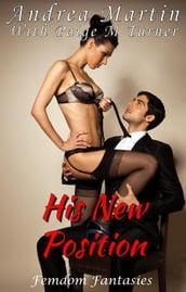 His New Position: Femdom Fantasies Book Five