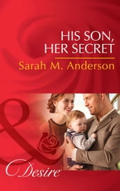 His Son, Her Secret (Mills & Boon Desire) (The Beaumont Heirs, Book 4)