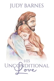 His Unconditional Love