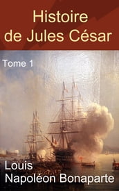 Histoire de Jules César - Tome 1