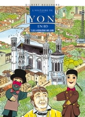 Histoire de Lyon en BD - Tome 03