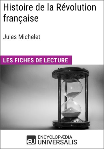 Histoire de la Révolution française de Jules Michelet - Encyclopaedia Universalis