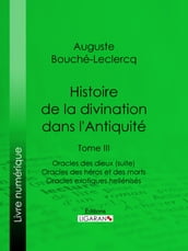 Histoire de la divination dans l Antiquité