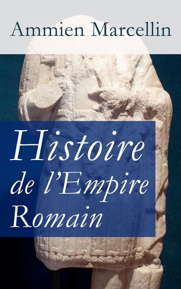 Histoire de l'Empire Romain - Ammien Marcellin