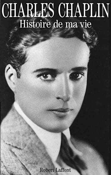 Histoire de ma vie - Charles Chaplin