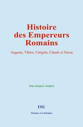 Histoire des Empereurs Romains