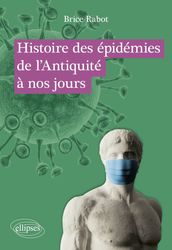 Histoire des épidémies de l Antiquité à nos jours