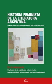 Historia feminista de la literatura argentina - Tomo IV