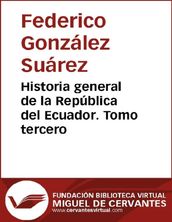 Historia general de la República del Ecuador. Tomo tercero