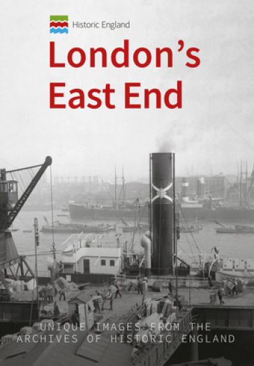 Historic England: London's East End - Michael Foley