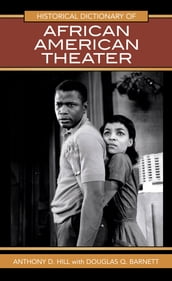 Historical Dictionary of African American Theater