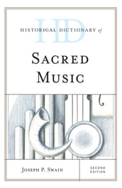 Historical Dictionary of Sacred Music