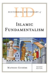 Historical Dictionary of Islamic Fundamentalism