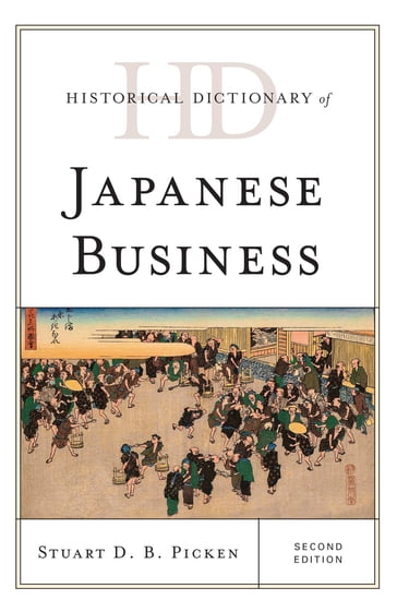 Historical Dictionary of Japanese Business - Stuart D.B. Picken