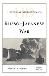Historical Dictionary of the Russo-Japanese War