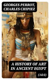 A History of Art in Ancient Egypt (1&2)