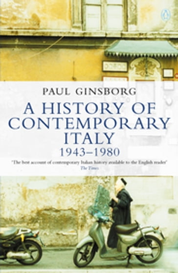 A History of Contemporary Italy - Paul Ginsborg