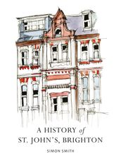 A History of St. John s, Brighton