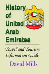 History of United Arab Emirate: Travel and Tourism Information Guide