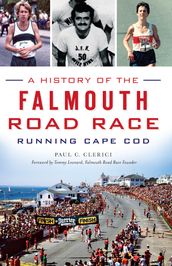 A History of the Falmouth Road Race: Running Cape Cod