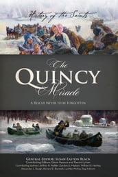 History of the Saints: The Quincy Miracle